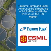 Tsurumi Pump and Esmil Announce Dual Branding of Multi-Disc and Roller Presses in the U.S. Market